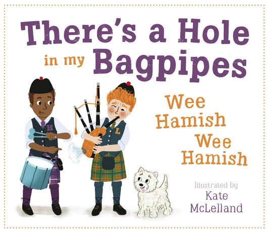 There's A Hole in My Bagpipes Wee Hamish, Wee Hamish