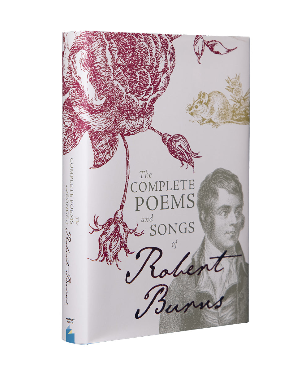 The Complete Poems and Songs of Robert Burns