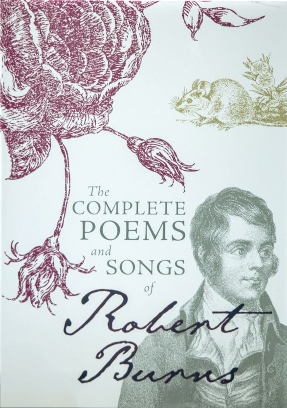 The Complete Poems and Songs of Robert Burns