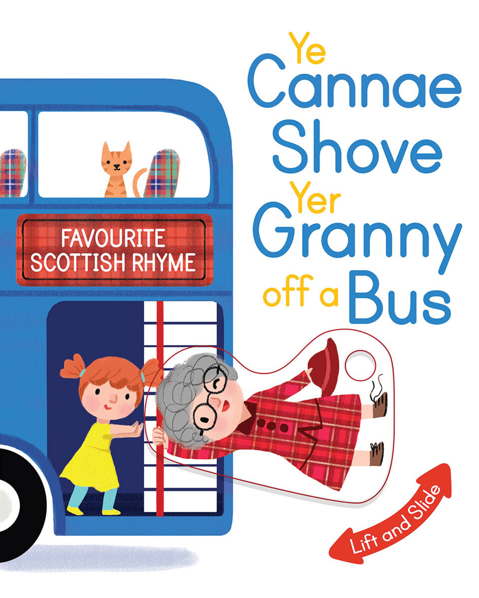 Ye Cannae Shove Yer Granny Off A Bus (Moving Parts Book)