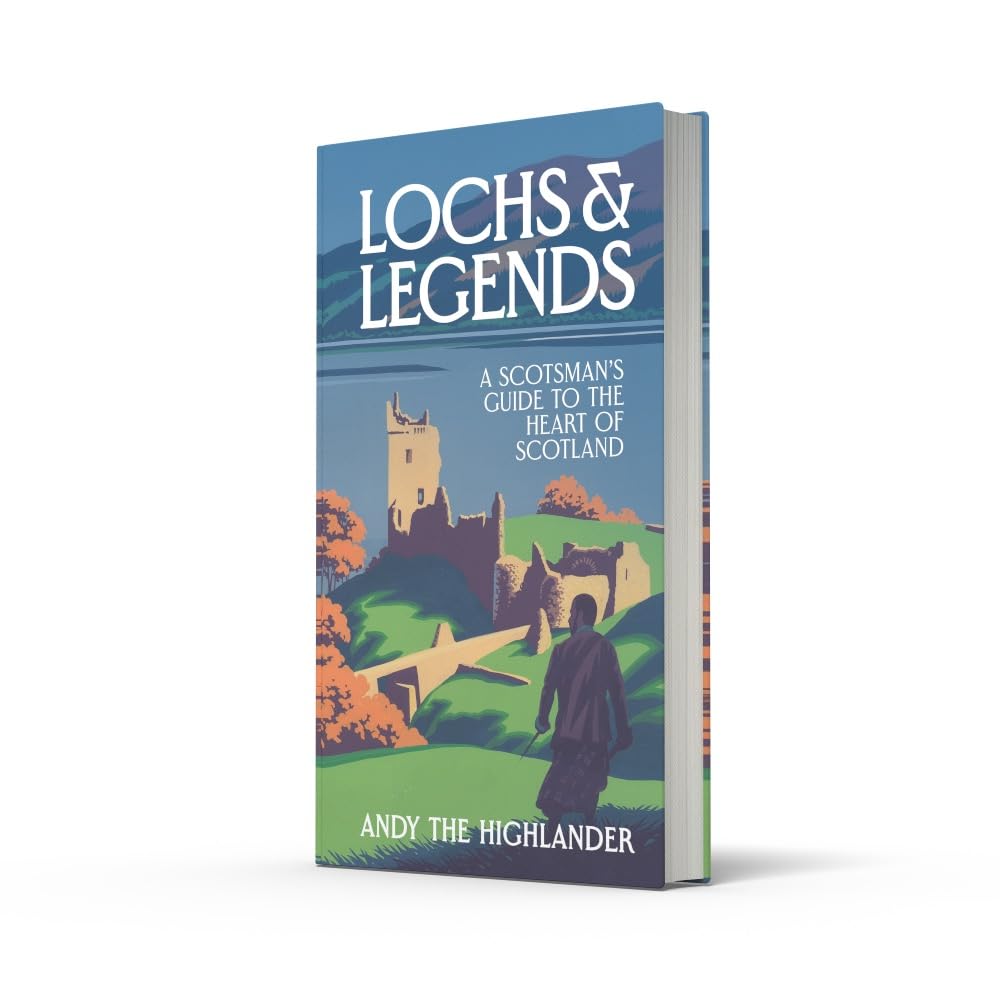 Lochs and Legends: A Scotsman's Guide to the Heart of Scotland