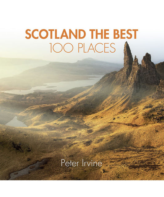 Scotland: The Best 100 Places