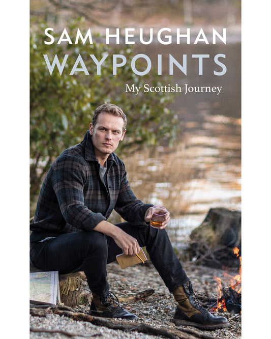 Waypoints: My Scottish Journey - Sam Heughan