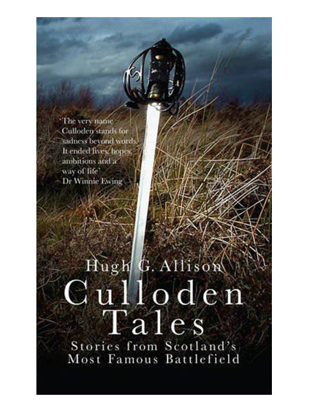 Culloden Tales: Stories from Scotland's Most Famous Battlefield