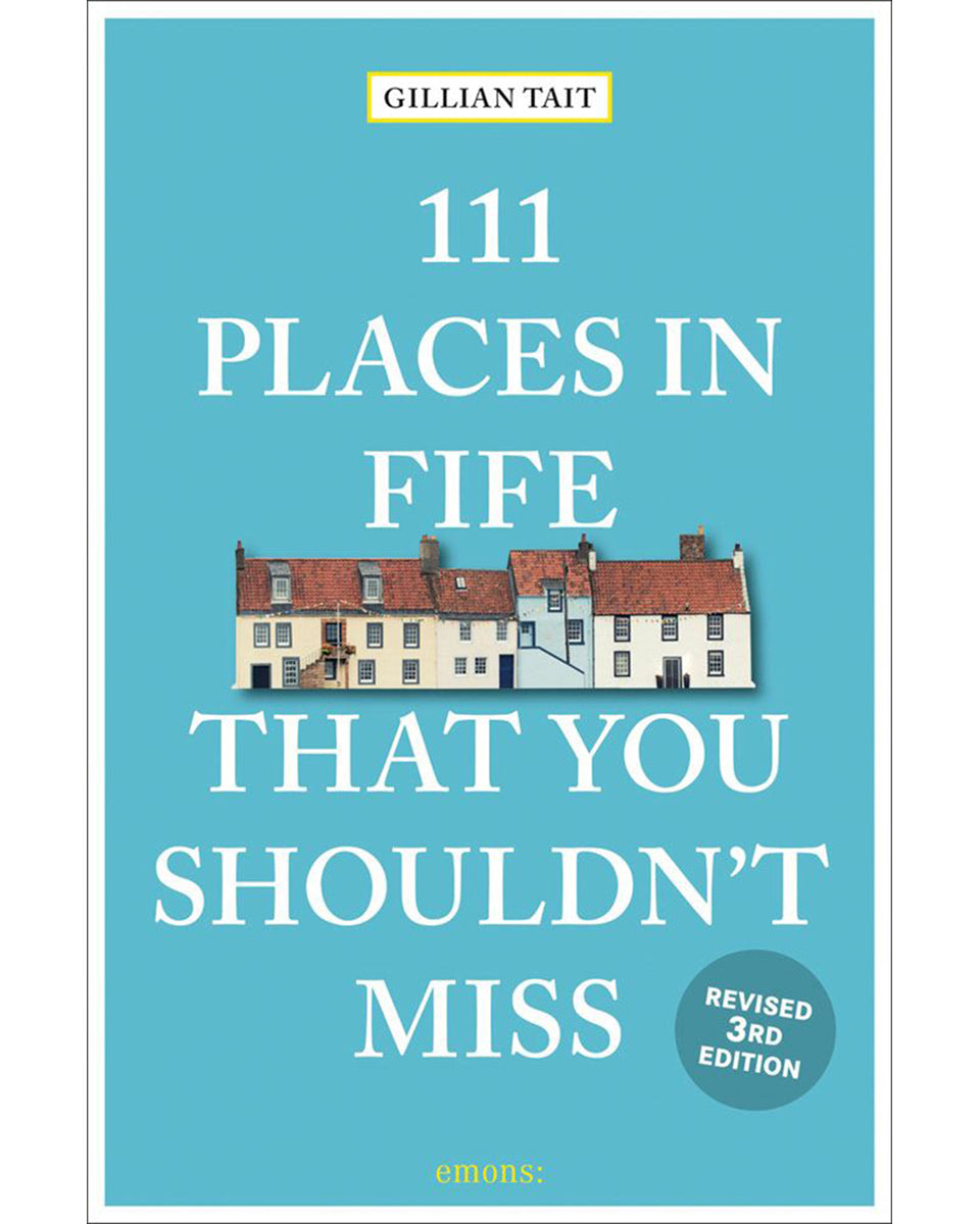 111 Places In Fife That You Shouldn't Miss